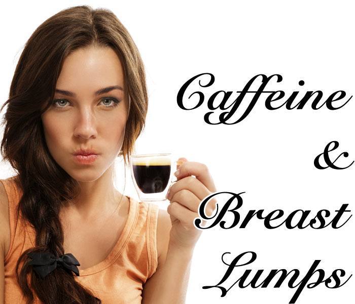 caffeine cyst breast