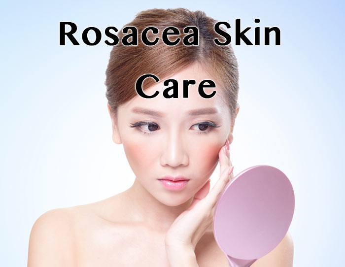 Rosacea Skin Care - Healthy Focus