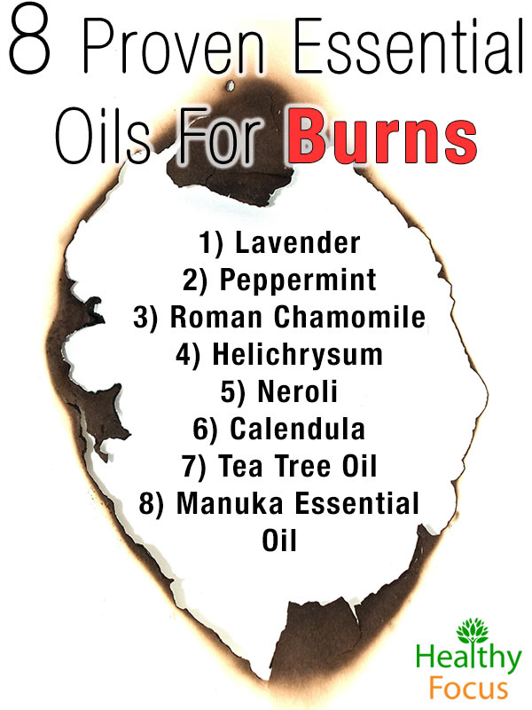 8 Proven Essential Oils For Burns Healthy Focus