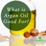 What is Argan Oil Good For?