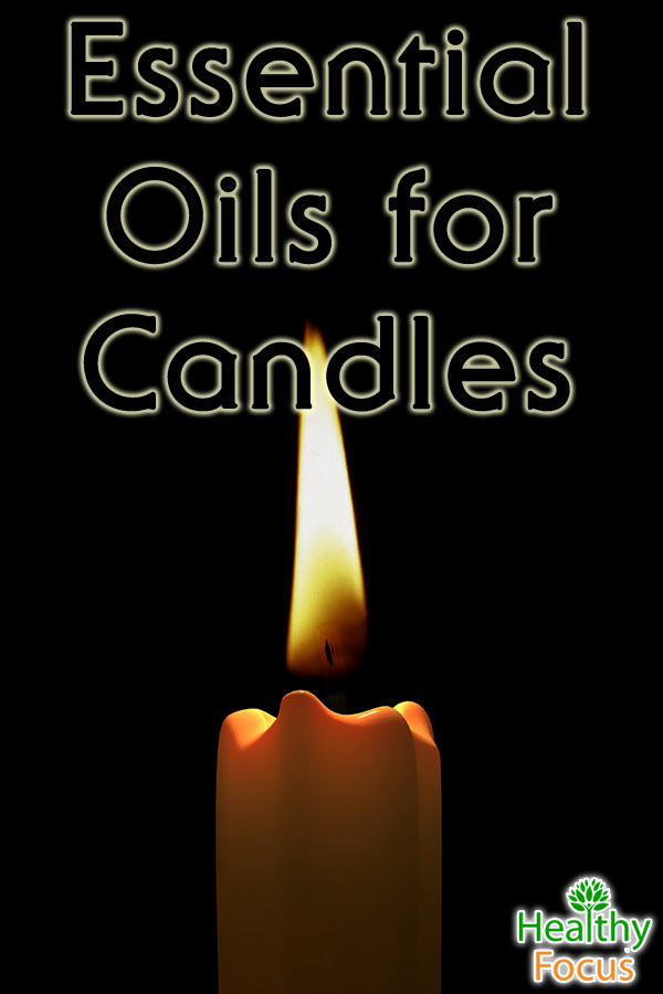 Essential Oils for Candles Healthy Focus