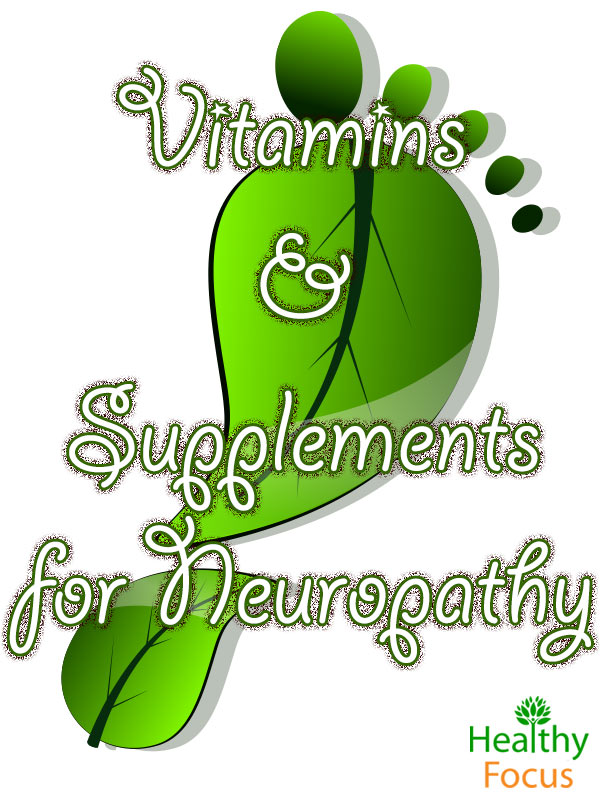 10 Science Backed Vitamins and Supplements for Neuropathy - Healthy Focus