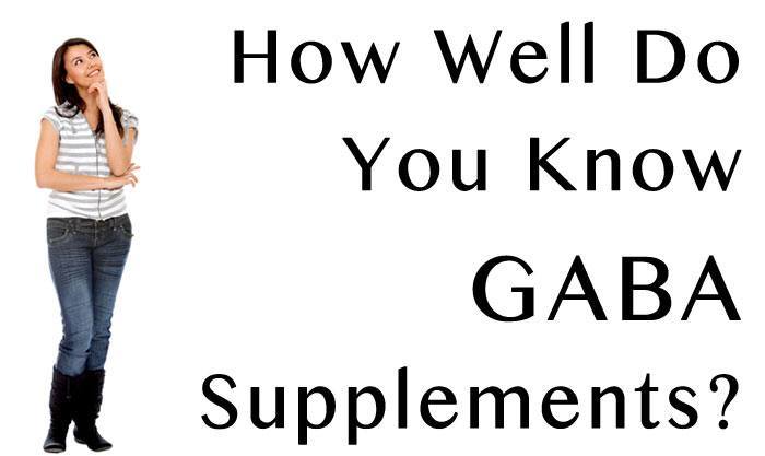 hdr-How-Well-Do-You-Know-GABA-Supplements-