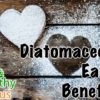 Diatomaceous Earth benefits
