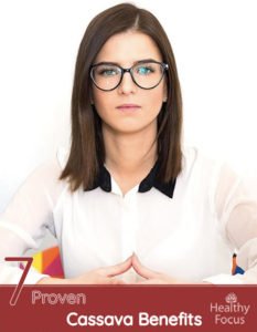 7 Proven Cassava Benefits Healthy Focus