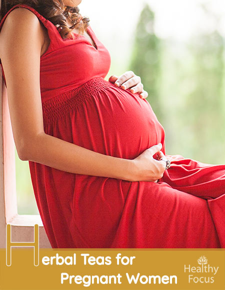 Herbal Teas For Pregnant Women Healthy Focus 4189