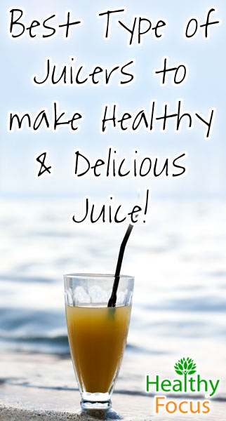 The 3 Different types of Juicers 5 mig Best Type of Juicers to make Healthy Delicious Juice