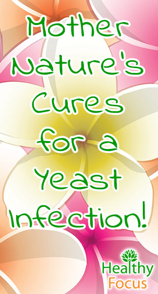 How to Treat a Yeast Infection Naturally 3 mig Mother Natures Cures for a Yeast Infection