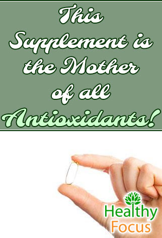 Glutathione Supplements 2 mig-this-supplement-is-the-mother-of-all-the-antioxidants