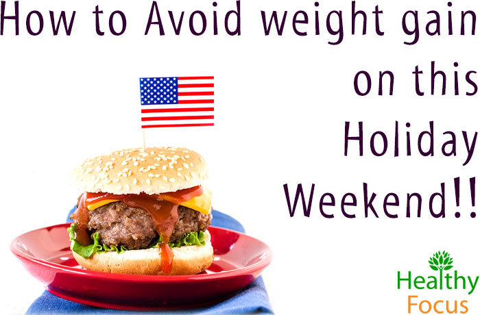 How to Avoid weight gain on this Holiday Weekend 5 hdr-How-to-Avoid-weight-gain-on-this-Holiday-Weekend