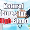 Natural Remedies to Treat High Blood Pressure