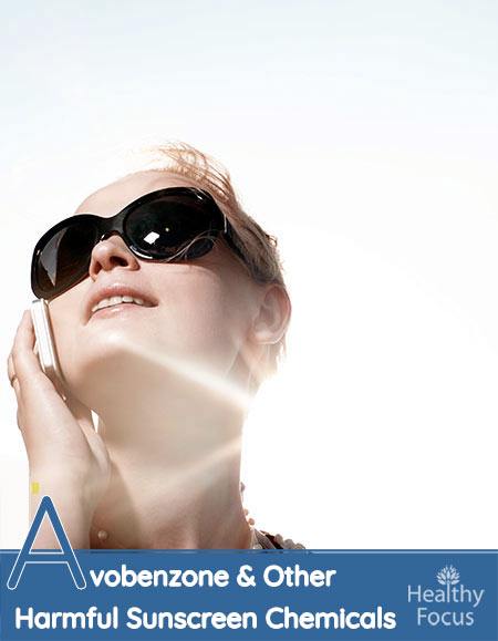 Avobenzone and Other Harmful Sunscreen Chemicals 1 Avobenzone and Other Harmful Sunscreen Chemicals