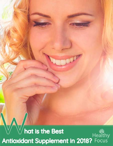 What is the Best Antioxidant Supplement in 2018? 1 hdrs What is the Best Antioxidant Supplement in 2018