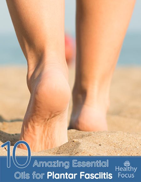10 Amazing Essential Oils for Plantar Fasciitis 1 10 Amazing Essential Oils for Plantar Fasciitis